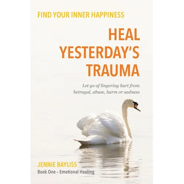Heal Yesterday's Trauma