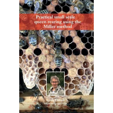 Practical small scale queen rearing using the Miller method