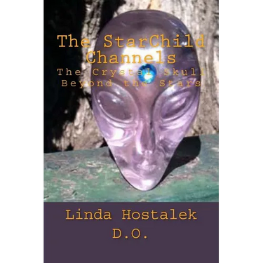The StarChild Channels: The Crystal Skull from Beyond the Stars