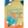 An Unconditional Friendship