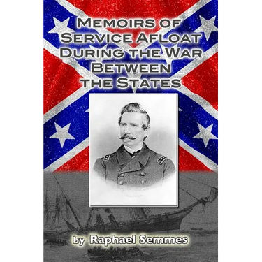Memoirs of Service Afloat, During the War Between the States