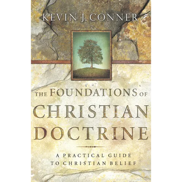 Foundations of Christian Doctrine: A Practical Guide to Christian Belief