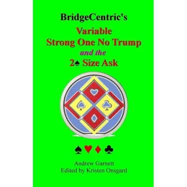 Variable Strong 1NT: And the 2 Spade Size Ask