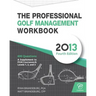 The Professional Golf Management Workbook: A Supplement to PGM Coursework for Levels 1, 2, and 3 (4th Edition)