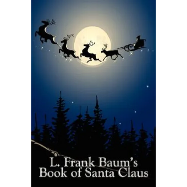 L. Frank Baum's Book of Santa Claus