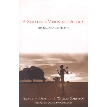 A Strategic Vision for Africa: The Kampala Movement