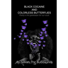 Black Cocaine and Colorless Butterflies: Poetry is the gatekeeper for our souls.