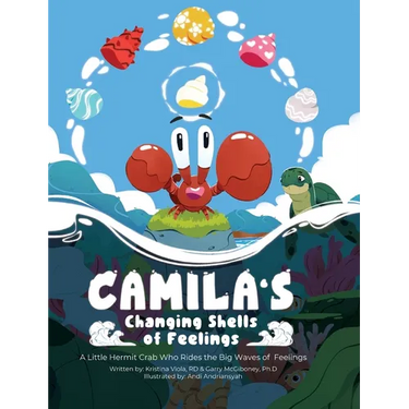 Camila's Changing Shells of Feelings: A Little Hermit Crab Who Rides The Big Waves of Feelings
