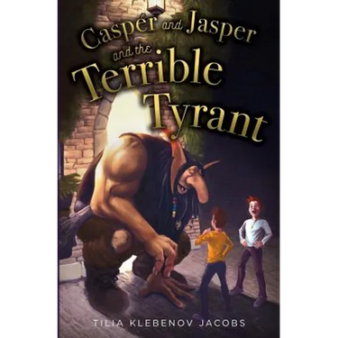 Casper and Jasper and the Terrible Tyrant