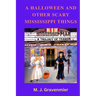 A Halloween and Other Scary Mississippi Things