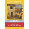 Learn Catalan with Short Stories from Parlem tu i jo: Interlinear Catalan to English