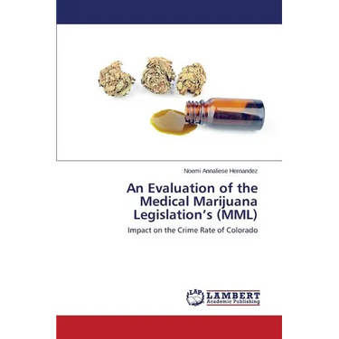 An Evaluation of the Medical Marijuana Legislation's (MML)