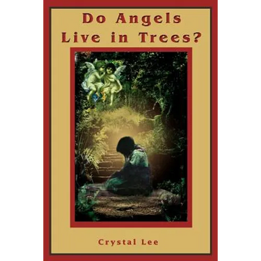Do Angels Live in Trees?