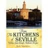 From the Kitchens of Seville: Visiting Spain Through Authentic Recipes (Revised)