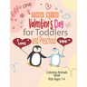 The Big Valentine's Day I Love You for Toddlers and Preschool coloring animals book kids ages 1-4: Great Gift for Boys & Girls, Ages 1,2, 3 and 4 (Col