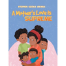 A Mother's Love Is Supreme