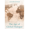 The Age of Global Dialogue