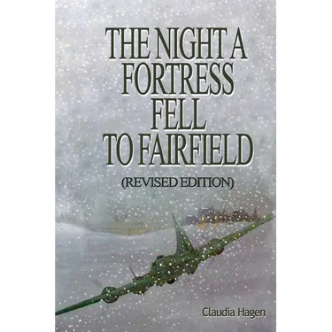 The Night A Fortress Fell To Fairfield: (Revised Addition)