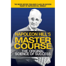 Napoleon Hill's Master Course: The Original Science of Success