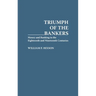Triumph of the Bankers: Money and Banking in the Eighteenth and Nineteenth Centuries