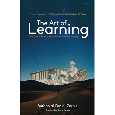 The Art of Learning: Timeless Wisdom for the Seeker of Knowledge