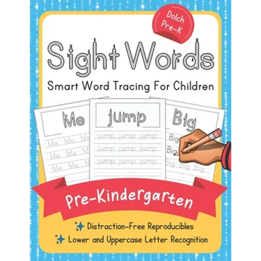 Dolch Pre-Kindergarten Sight Words: Smart Word Tracing For Children. Distraction-Free Reproducibles for Teachers, Parents and Homeschooling