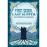 First Seder, Last Supper: An Interfaith Haggadah