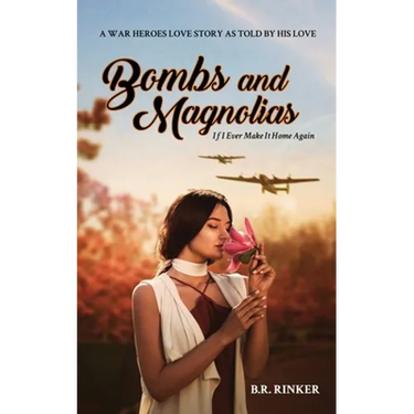 Bombs and Magnolias: If I Ever Make It Home Again