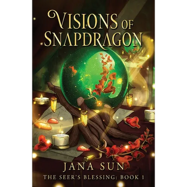 Visions of Snapdragon: The Seer's Blessing: Book 1