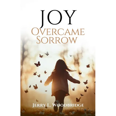 Joy Overcame Sorrow