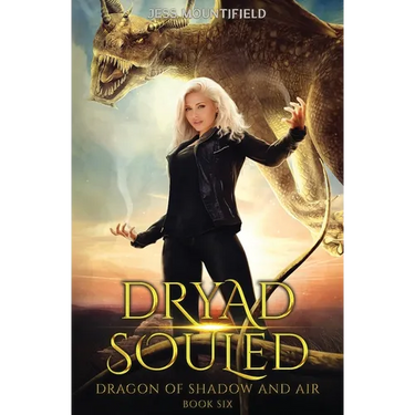Dryad Souled: Dragon of Shadow and Air Book 6