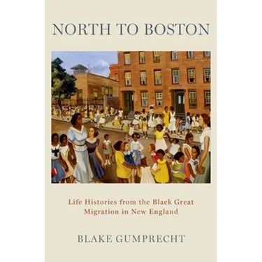 North to Boston: Life Histories from the Black Great Migration in New England