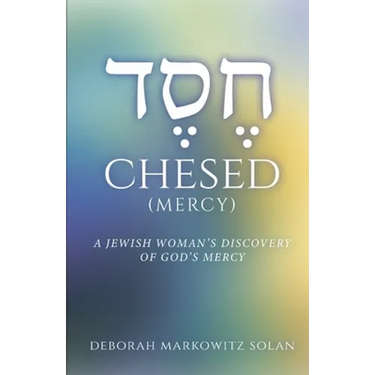 Chesed: A Jewish Woman's Discovery of God's Mercy