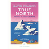 True North: Travels in Arctic Europe