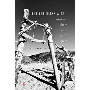 The Childless Witch: Trembling, dance, voice, oracle, grace