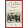 Inheritance and Speculation in Victorian Fiction: Finance, Family, and the Law