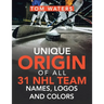 Unique Origin of All 31 Nhl Team Names, Logos and Colors