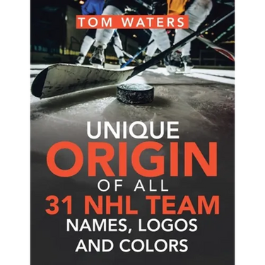 Unique Origin of All 31 Nhl Team Names, Logos and Colors