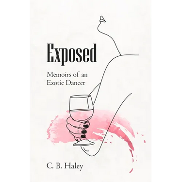 Exposed: Memoirs of an Exotic Dancer