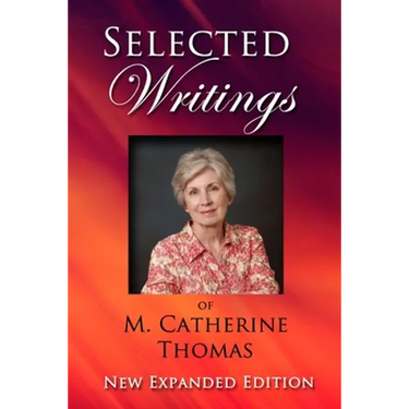 Selected Writings of M. Catherine Thomas: New Expanded Edition