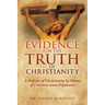 Evidence for the Truth of Christianity