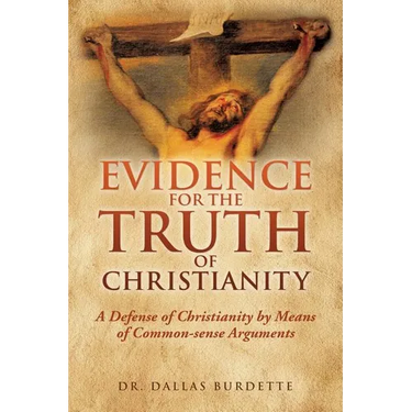 Evidence for the Truth of Christianity