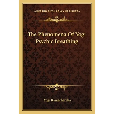 The Phenomena Of Yogi Psychic Breathing