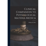 Clinical Companion to Physiological Materia Medica