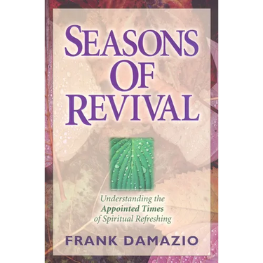Seasons of Revival: Understanding the Appointed Times of Spiritual Refreshing