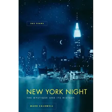 New York Night: The Mystique and Its History