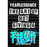 FearLESSence: The Art of Not Giving a F#ck