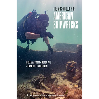 The Archaeology of American Shipwrecks