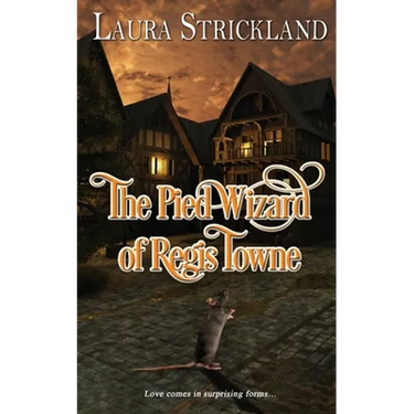 The Pied Wizard of Regis Towne