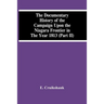 The Documentary History Of The Campaign Upon The Niagara Frontier In The Year 1813 (Part Ii)
